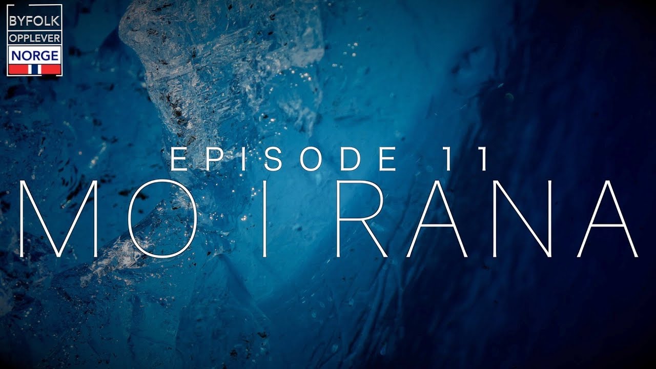 Mo I Rana 4K - episode 11