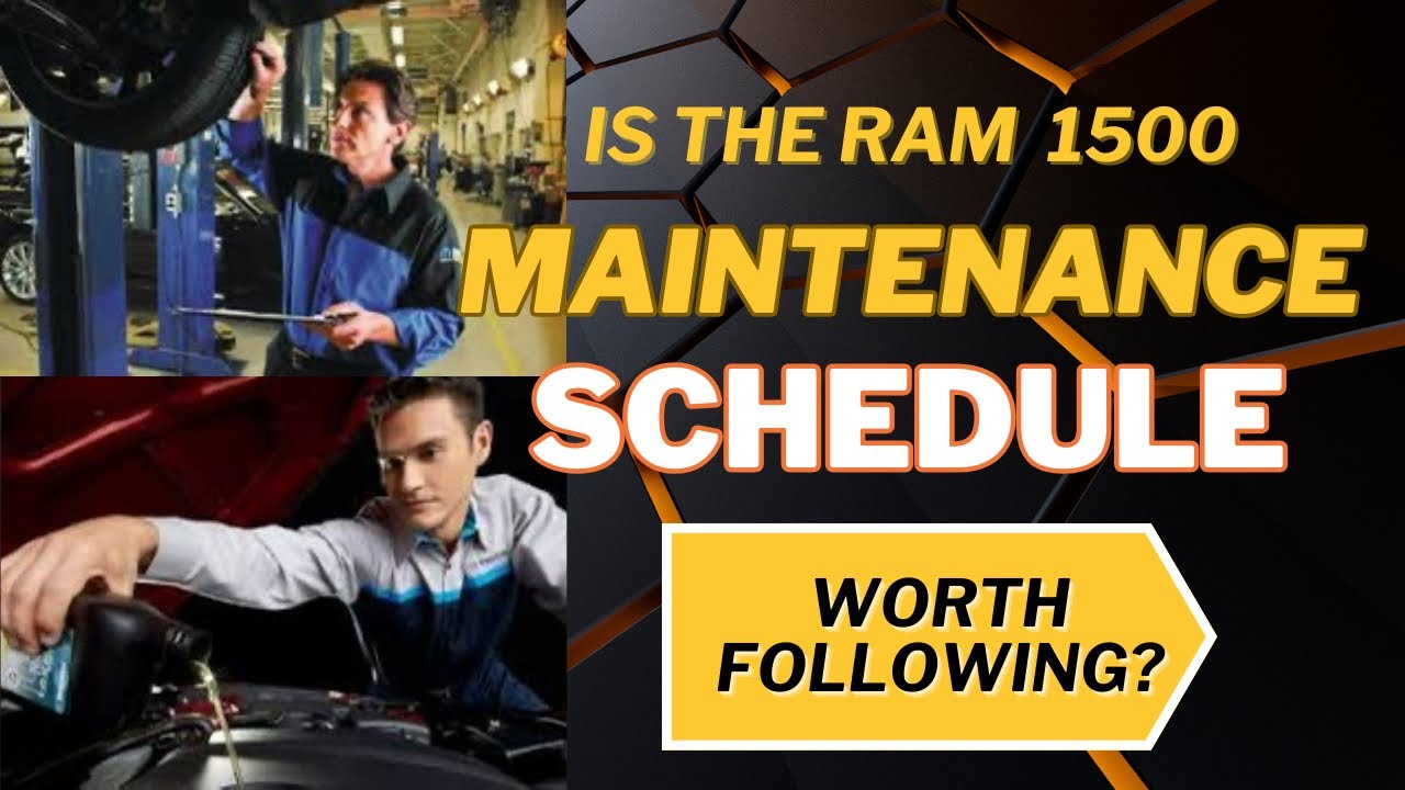 Ram 1500 Maintenance Schedule - Should we follow it?
