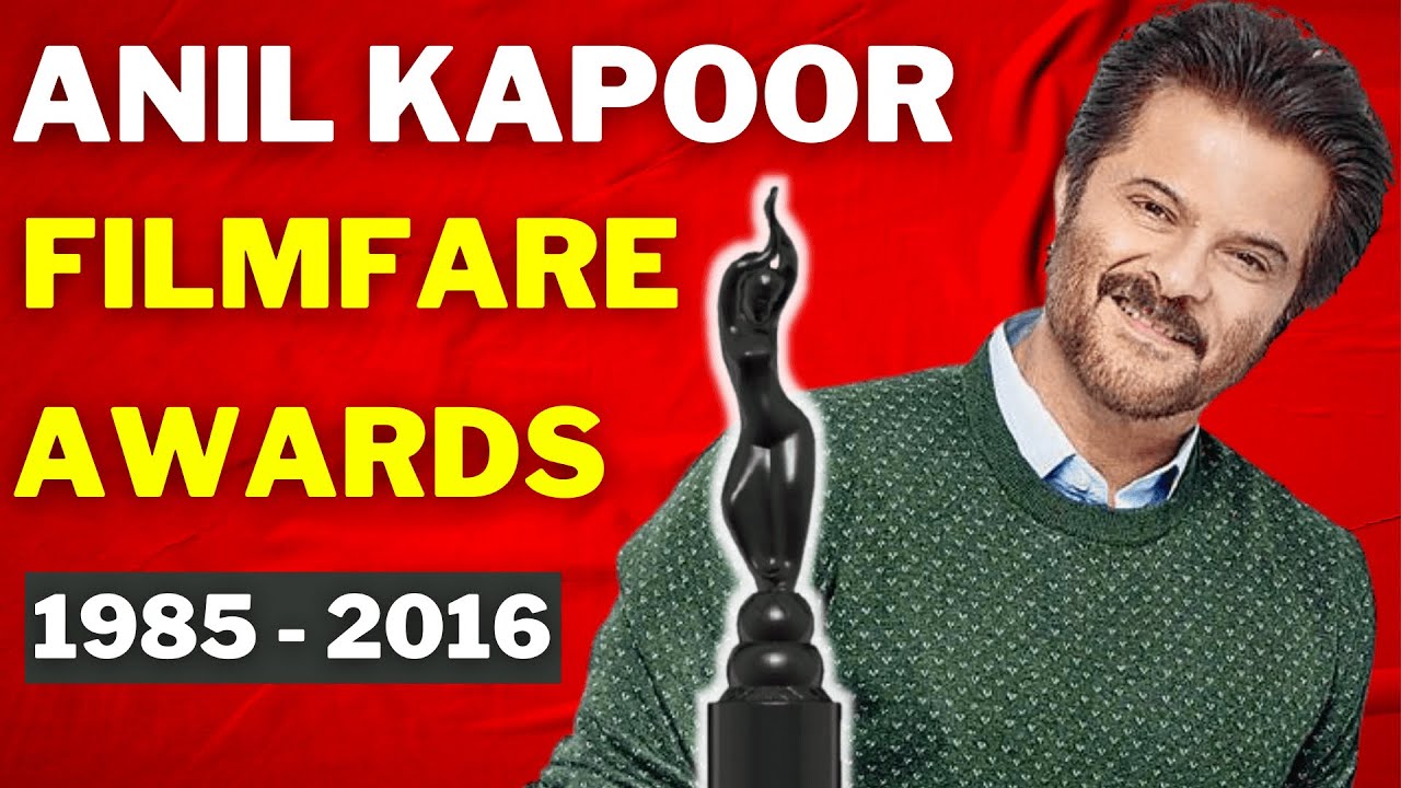 Anil Kapoor Filmfare Awards for Best Actor - Awards Won & Nominations Received