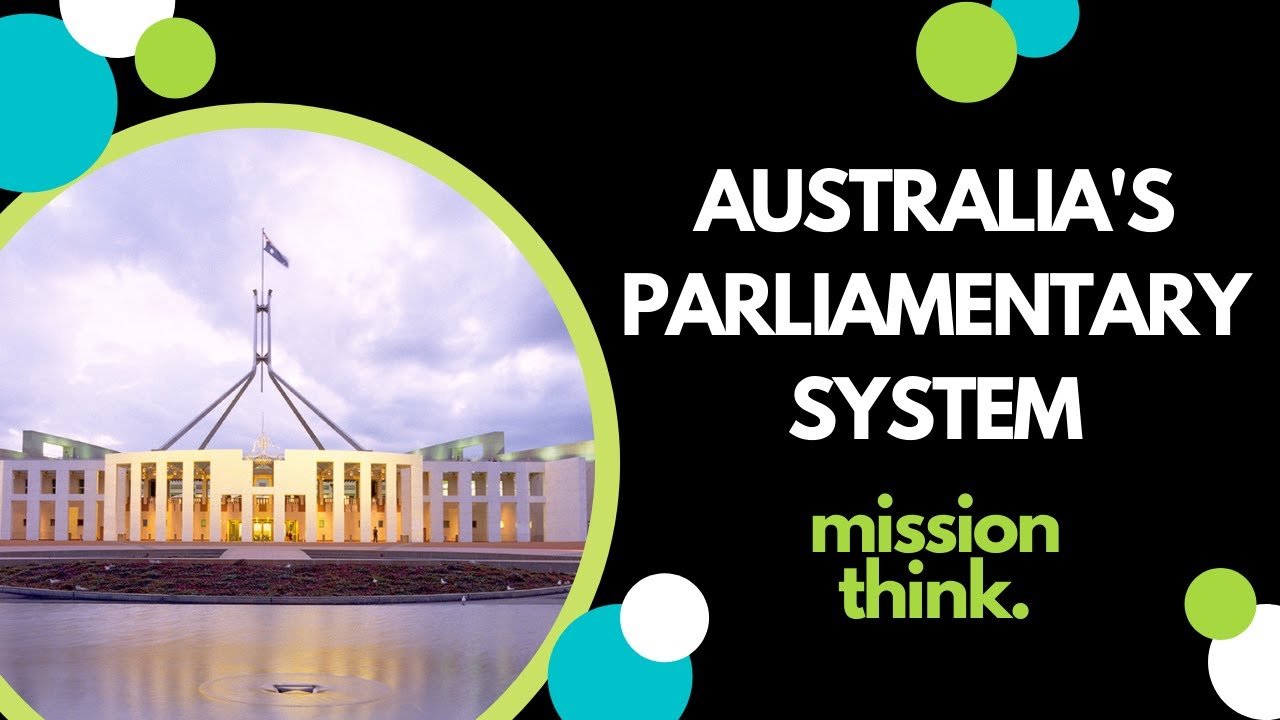 A Beginner's Guide to Australia's Parliamentary System | Mission Think [CC]