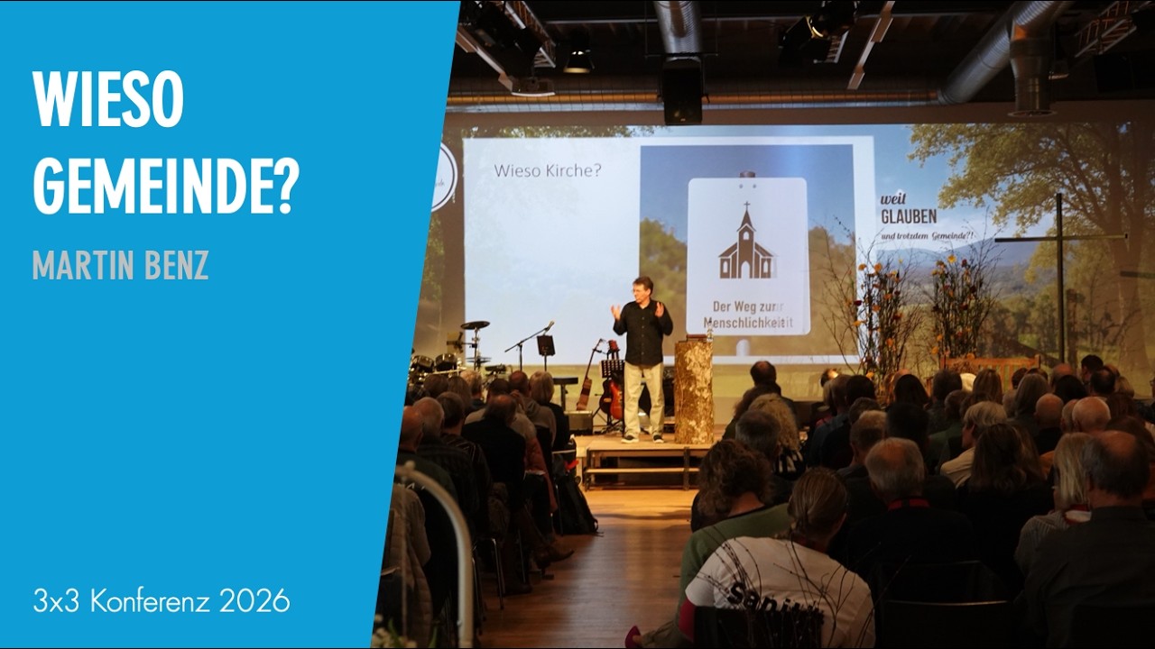 Wieso Gemeinde?  | Martin Benz  | 3x3 Konferenz 2026