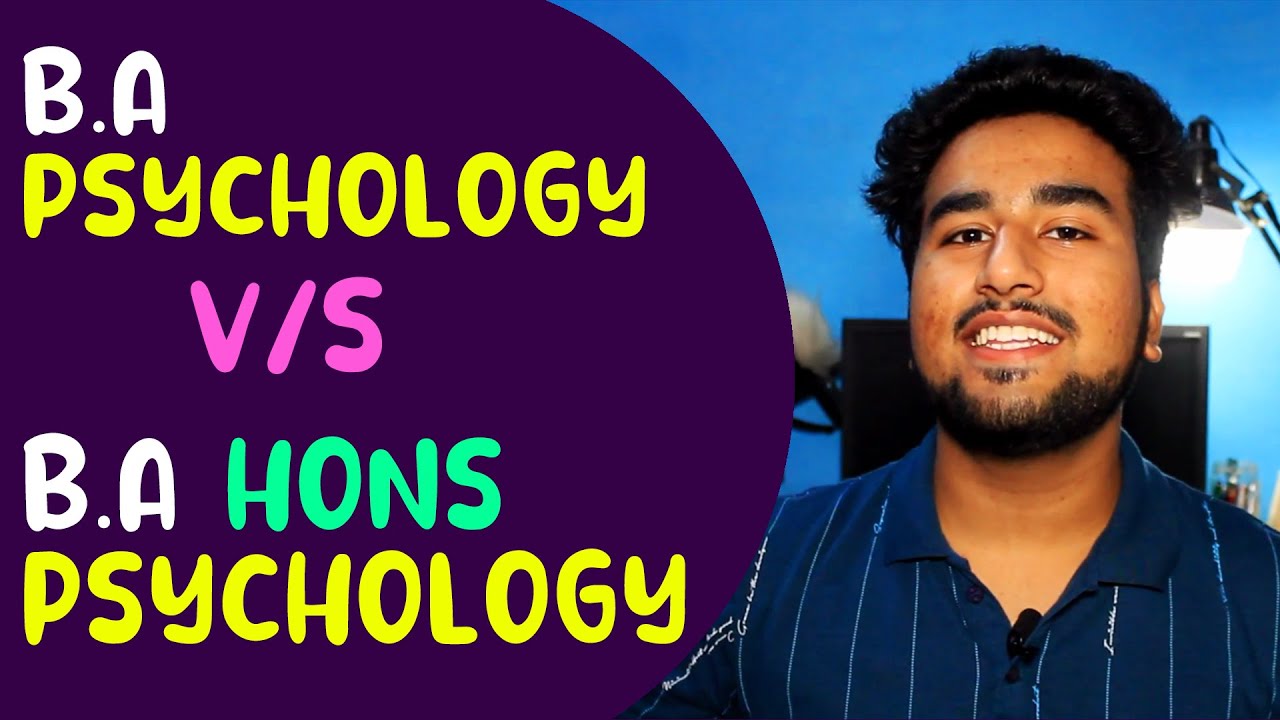 B A Hons Psychology Vs B A Psychology | Psychoprodigy