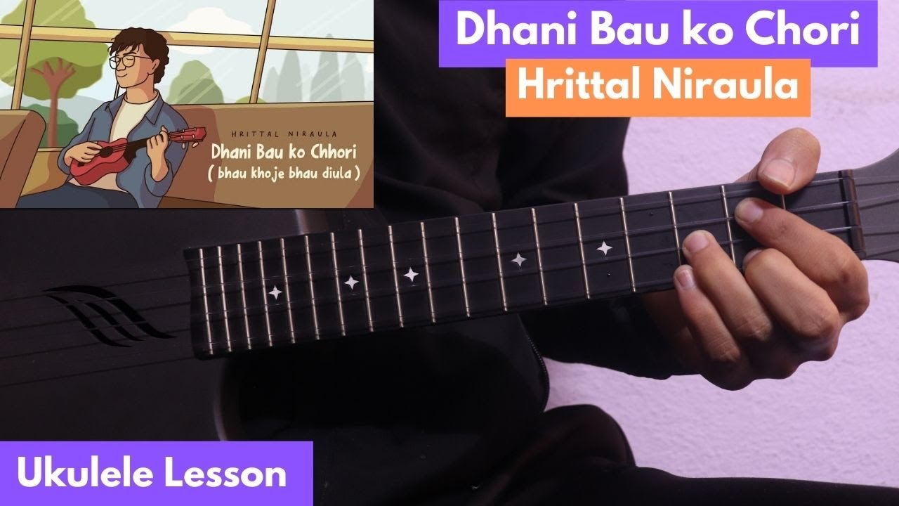 Dhani Bau ko Chhori - Hrittal | Ukulele Lesson