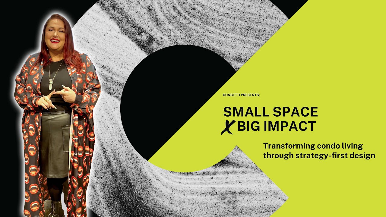 “Small Space, Big Impact: Renovation Strategies for Condo Living” Presented by Concetti