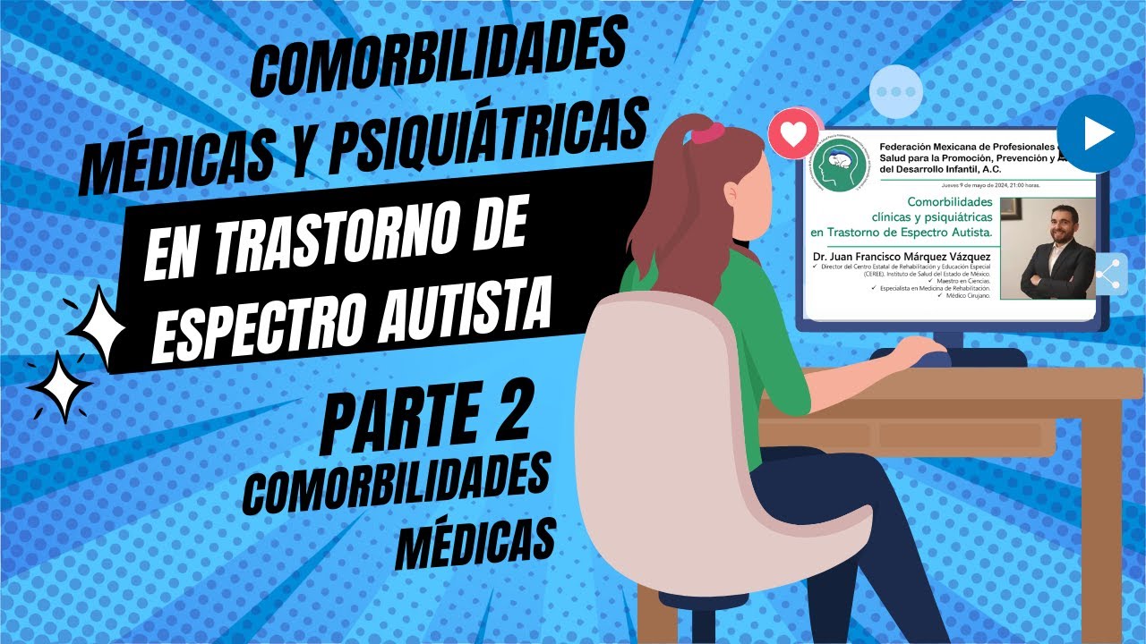 💙 Comorbilidades en Trastorno de Espectro Autista Parte 2. Comorbilidades Médicas.
