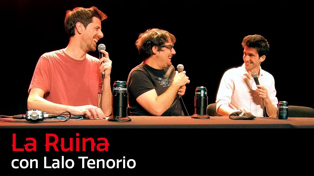 124. La Ruina (con Lalo Tenorio)