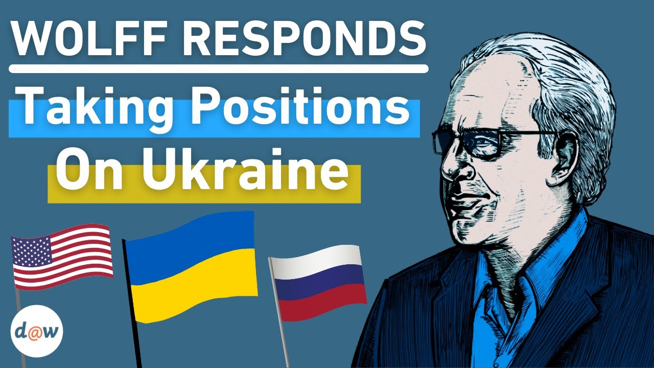 Wolff Responds: Taking Positions on Ukraine