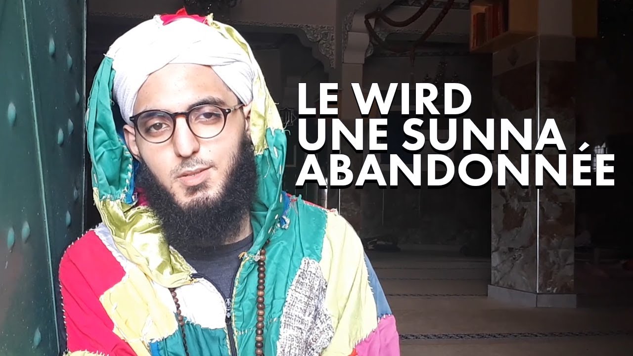 Le wird : une sunna abandonnée