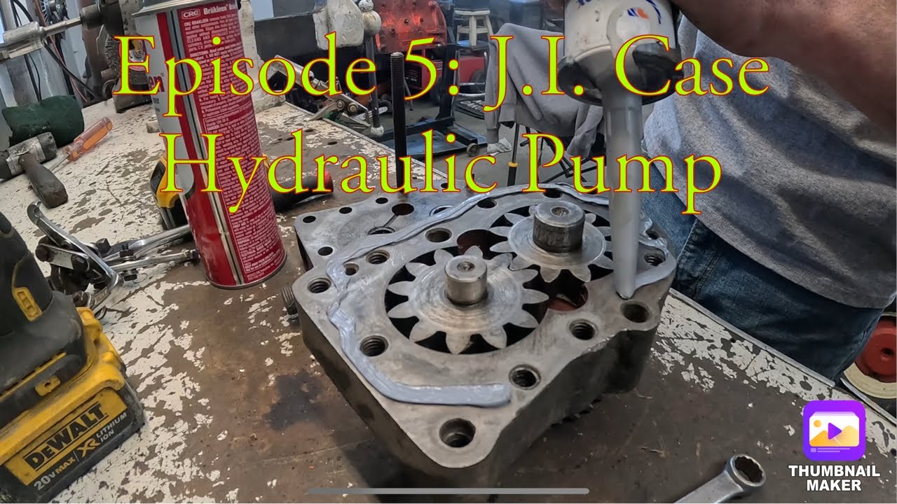 Episode 5: J.I. Case HYDRAULIC Pump