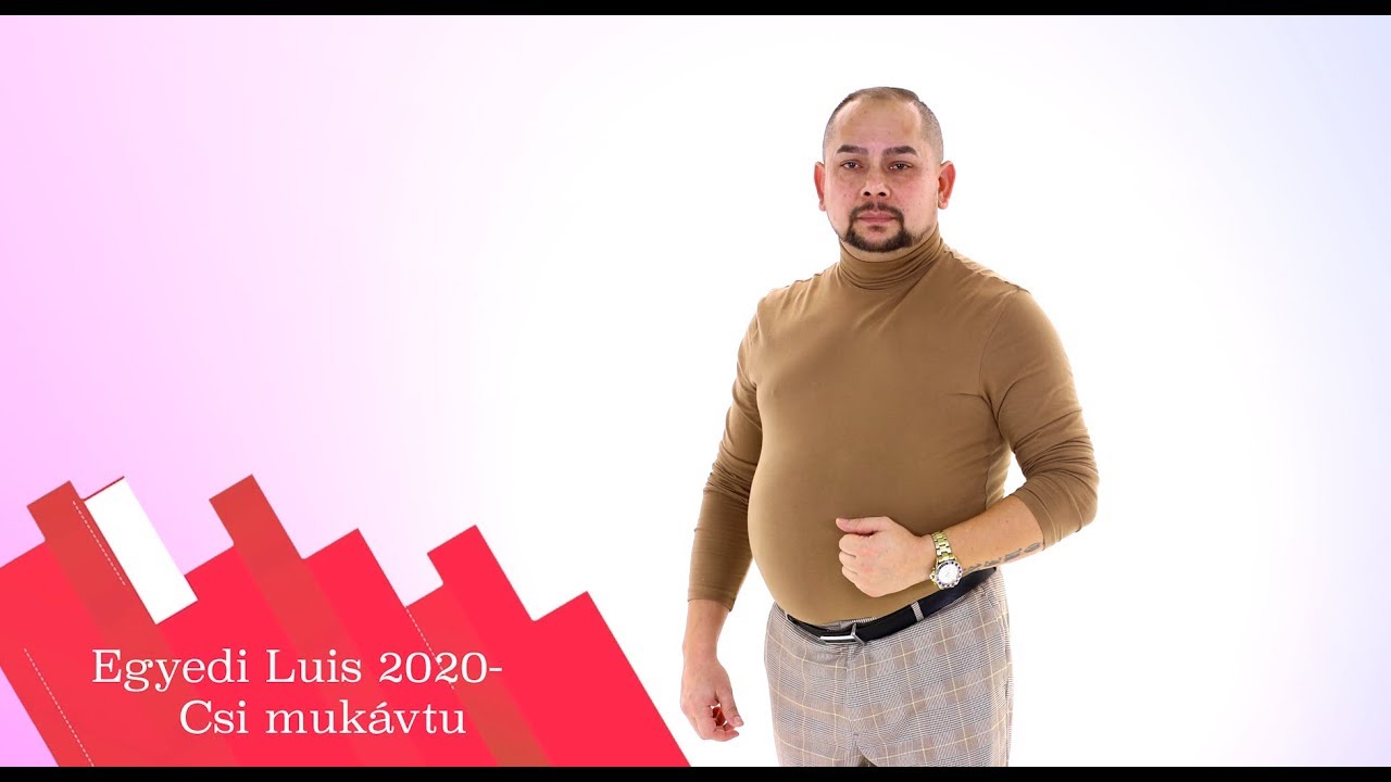 Egyedi Luis 2020- Csi mukávtu (Nem hagylak másnak) -Official ZGStudio video