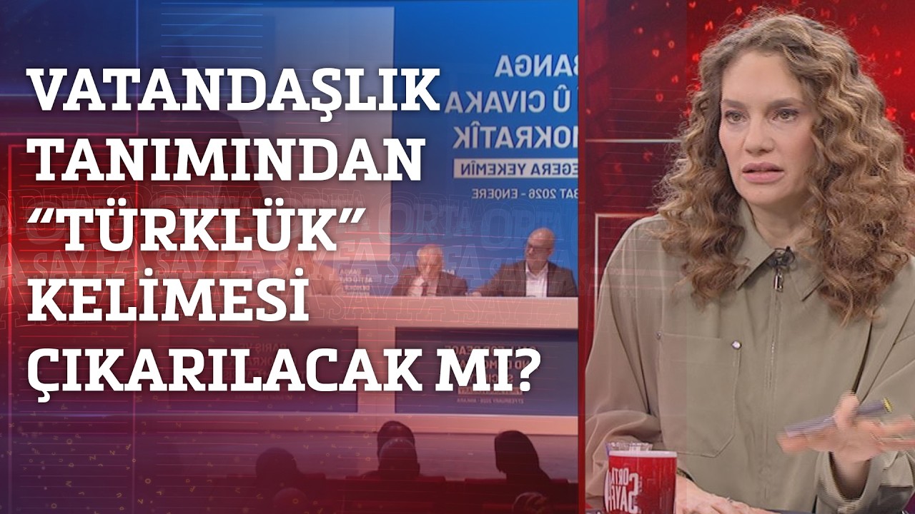 Vatandaşlık tanımından “Türklük” kelimesi çıkarılacak mı? 27 Şubat 2026 Orta Sayfa NOW Haber
