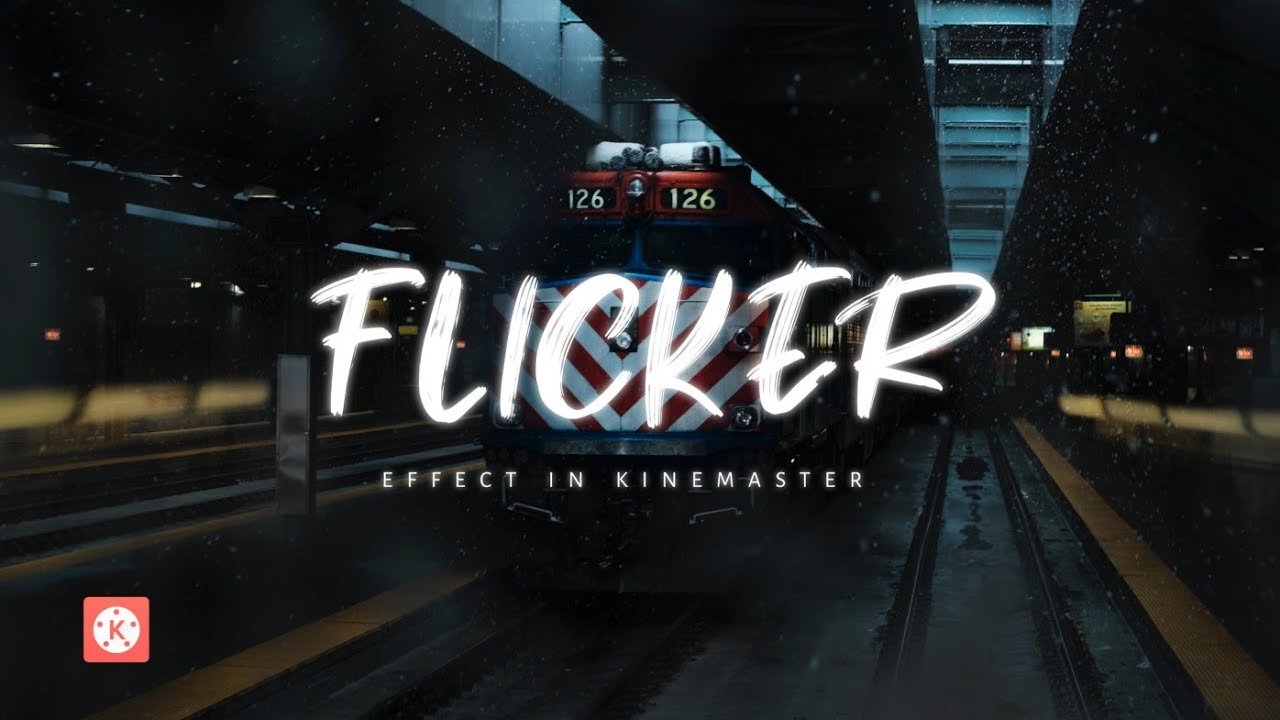 flicker effect in kinemaster 🔥