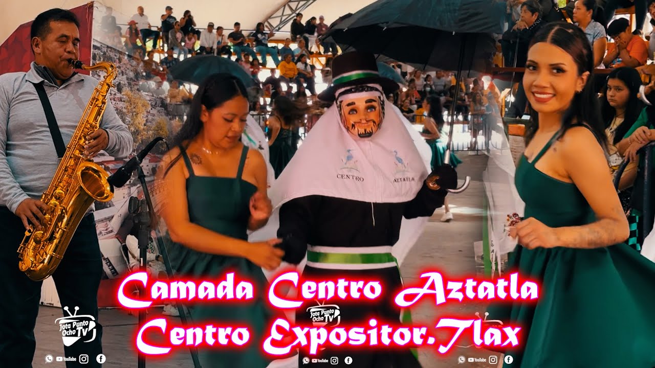 💥CAMADA CENTRO AZTATLA💥CENTRO EXPOSITOR TLAXCALA 💥1 DE MARZO 2025💥