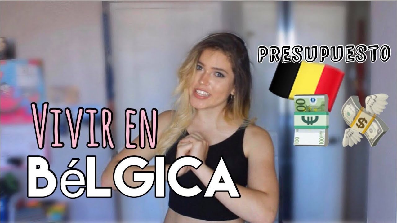 CUÁNTO CUESTA VIVIR EN BÉLGICA? Presupuesto mensual para estudiar - Danielle De Smet