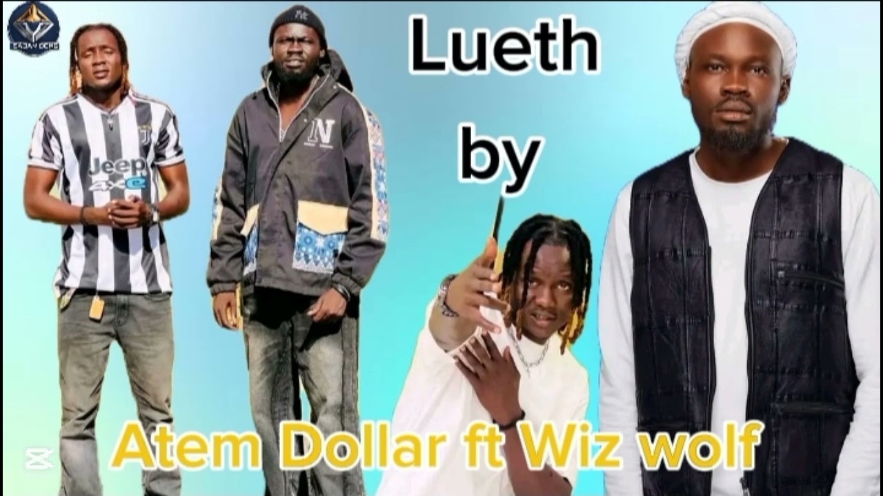 Lueth by Wiz wolf ft Atem Dollar. New song 2025. South Sudan music