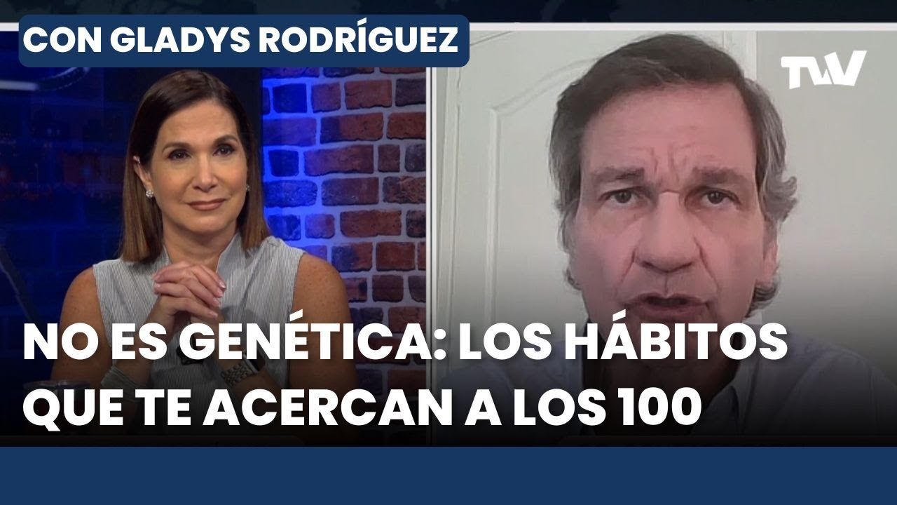 Zonas azules: ¿mito o ciencia de la longevidad? | Con Gladys Rodríguez