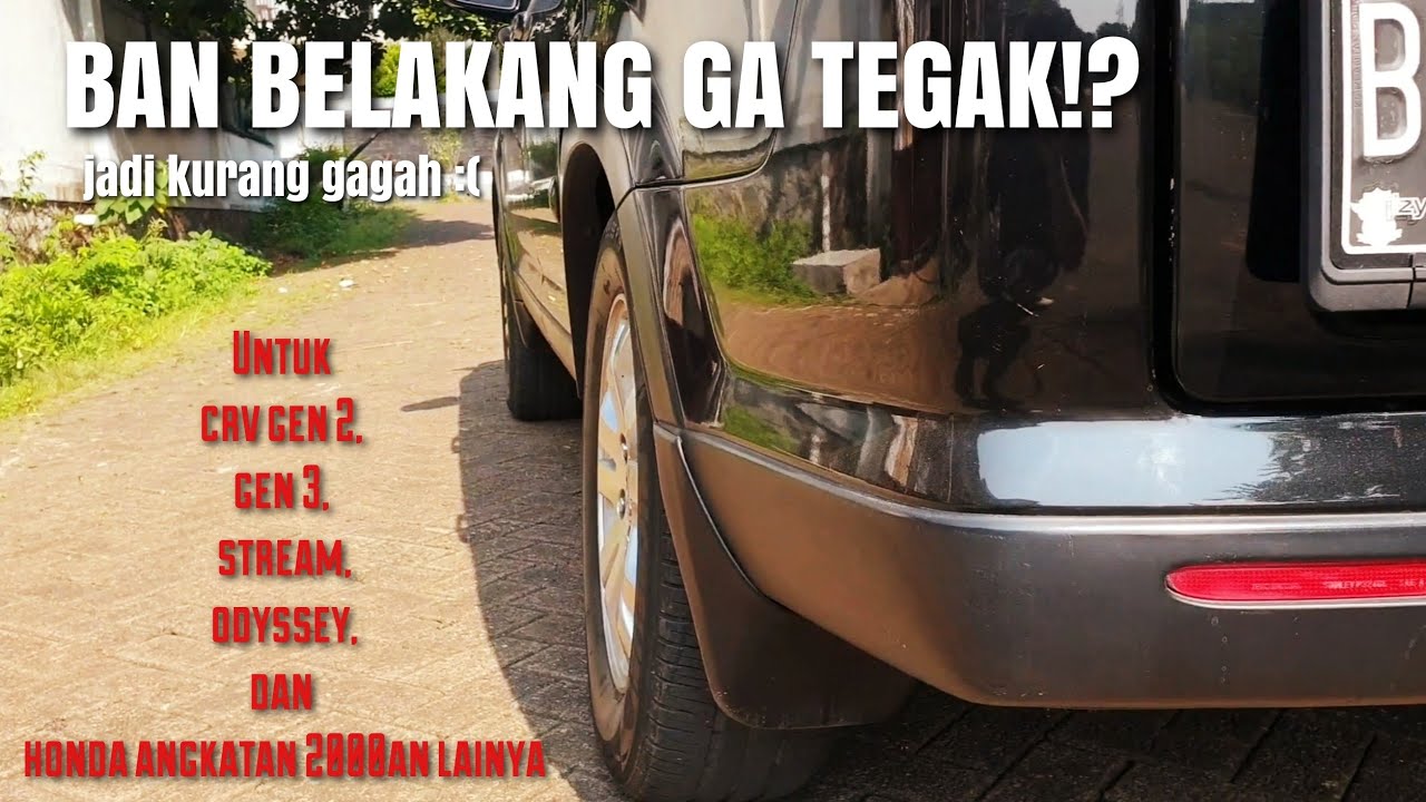 CRV GEN 2, GEN 3, STREAM NGANGKANG? BAN BELAKANG TIDAK TEGAK DAN SOLUSINYA (CAMBER KIT)