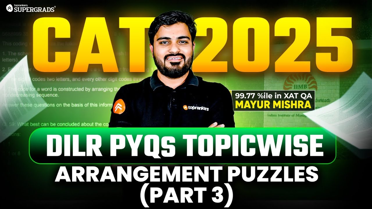 CAT 2025 Prep Series | DILR PYQs (2017–2024) | Arrangement Puzzles PYQs with Solution | Part 3