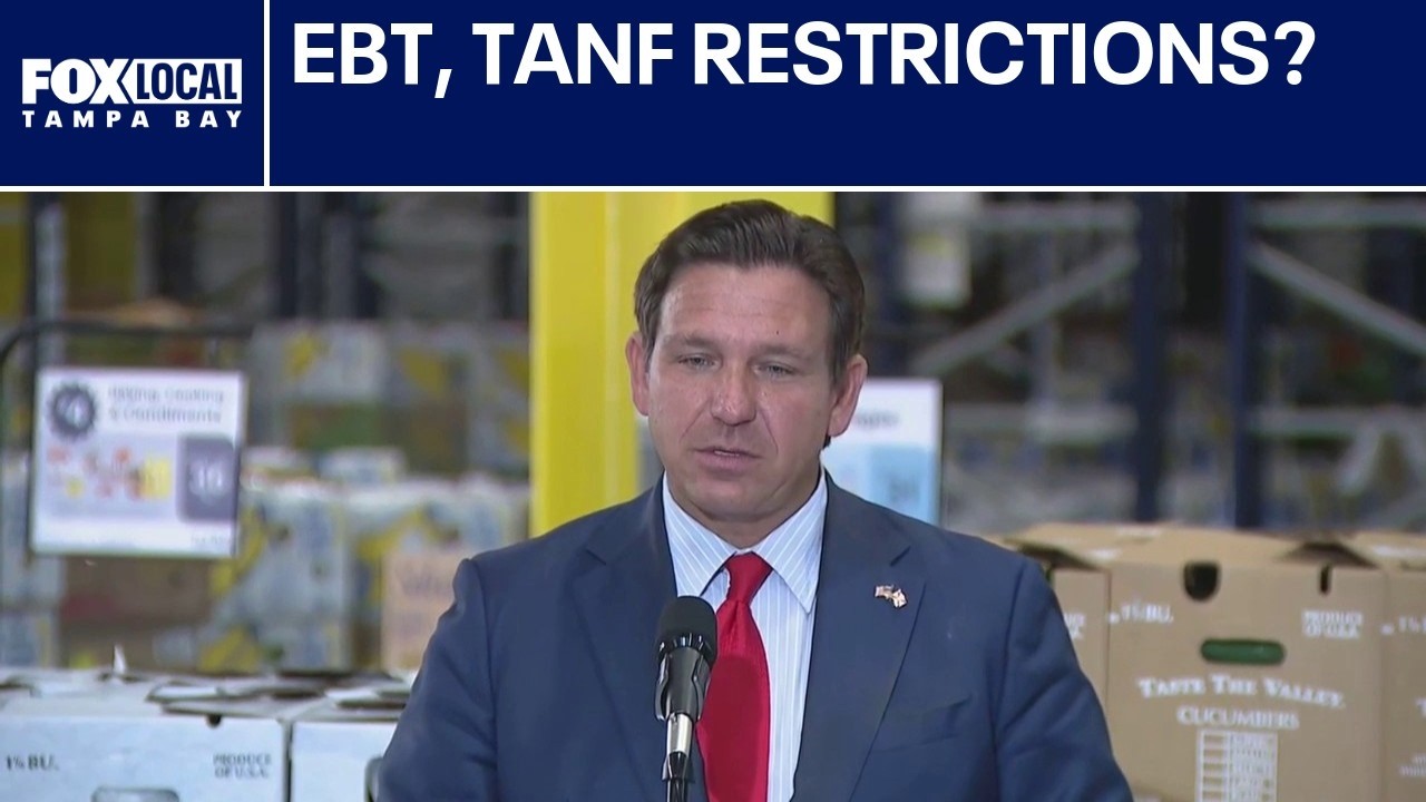 DeSantis proposes new EBT, TANF restrictions