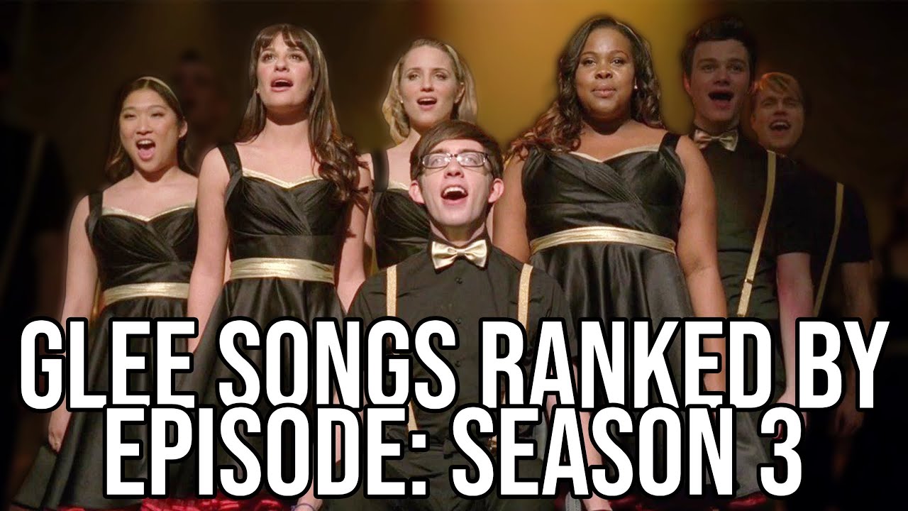 Every Glee Song Ranked by Episode: Season 3