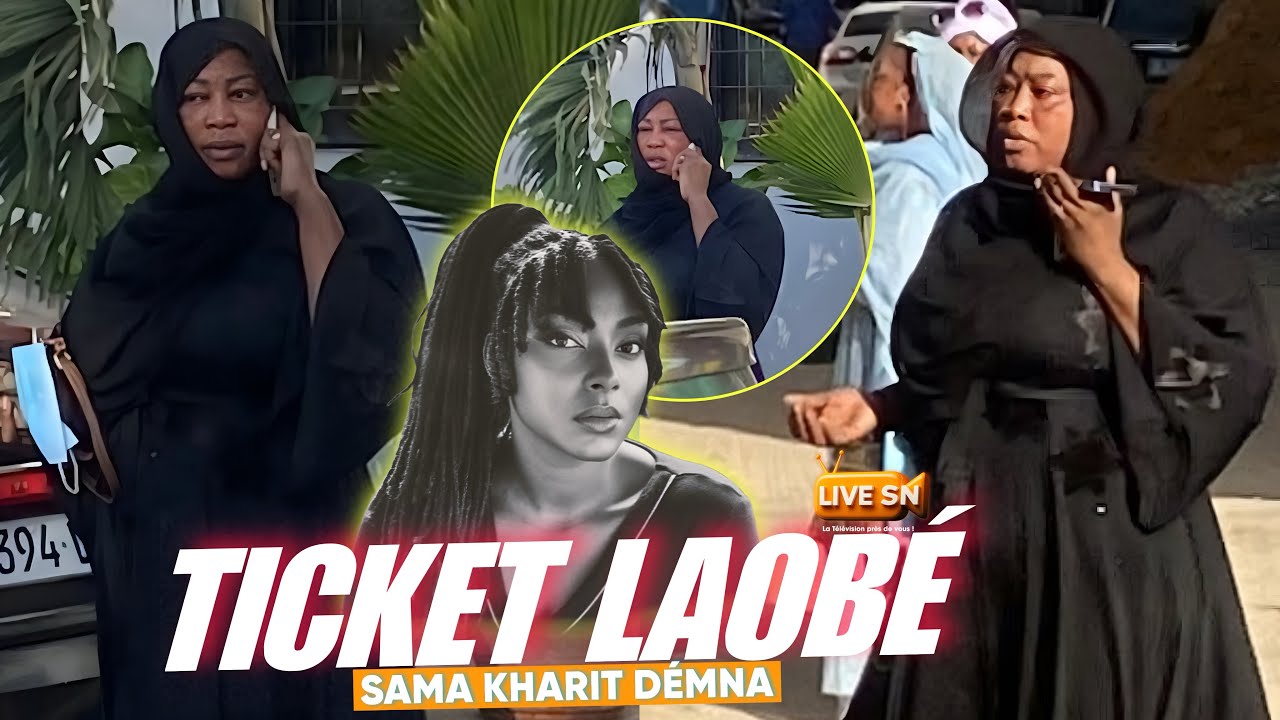 🕊️oH Ndeysan😭 Les larmes de Ticket Laobé «Sama xarit demna… #livesn 