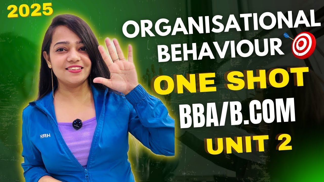 Organisational Behaviour | One Shot Video | Unit 2 | Ek Nazar Sab Cover | BBA / B.Com #bbabcom