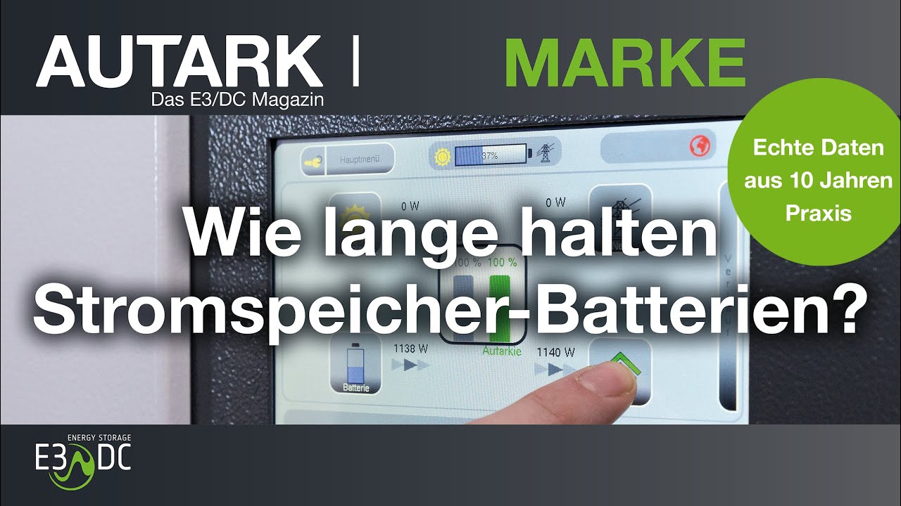 Wie lange halten Stromspeicher-Batterien?