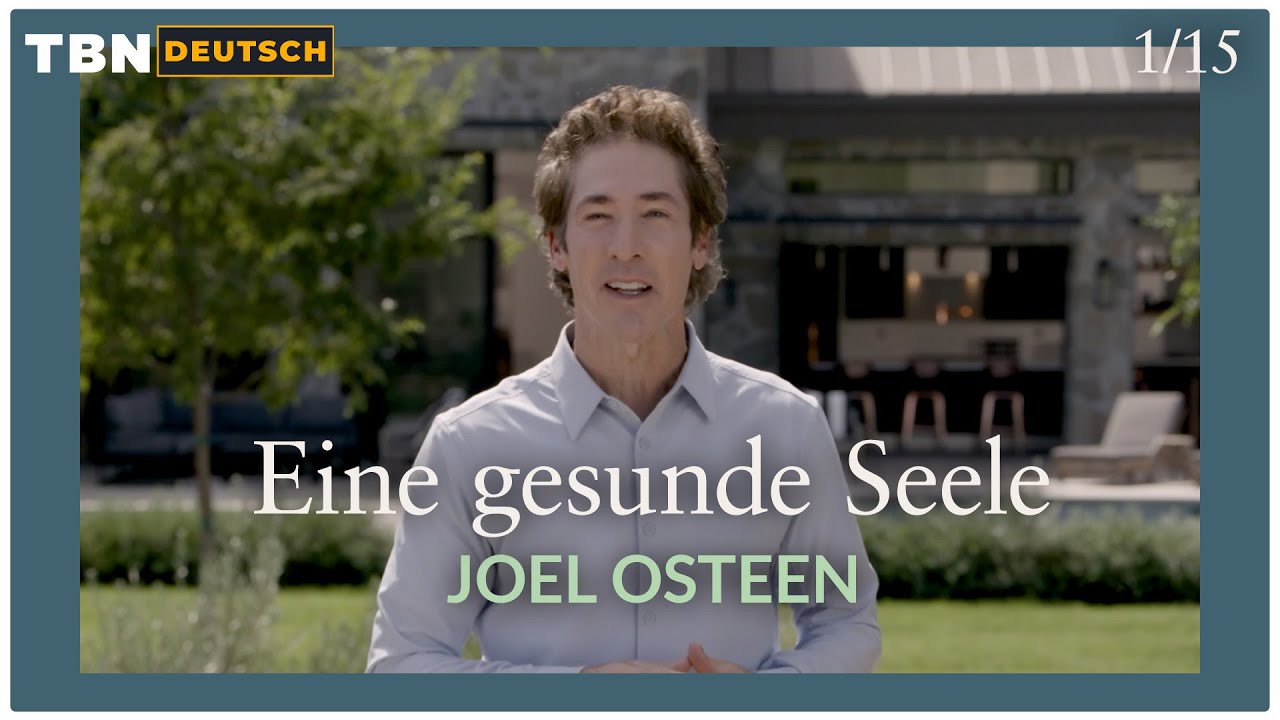 Joel Osteen: Deine Heilung beginnt in deiner Seele | TBN Deutsch