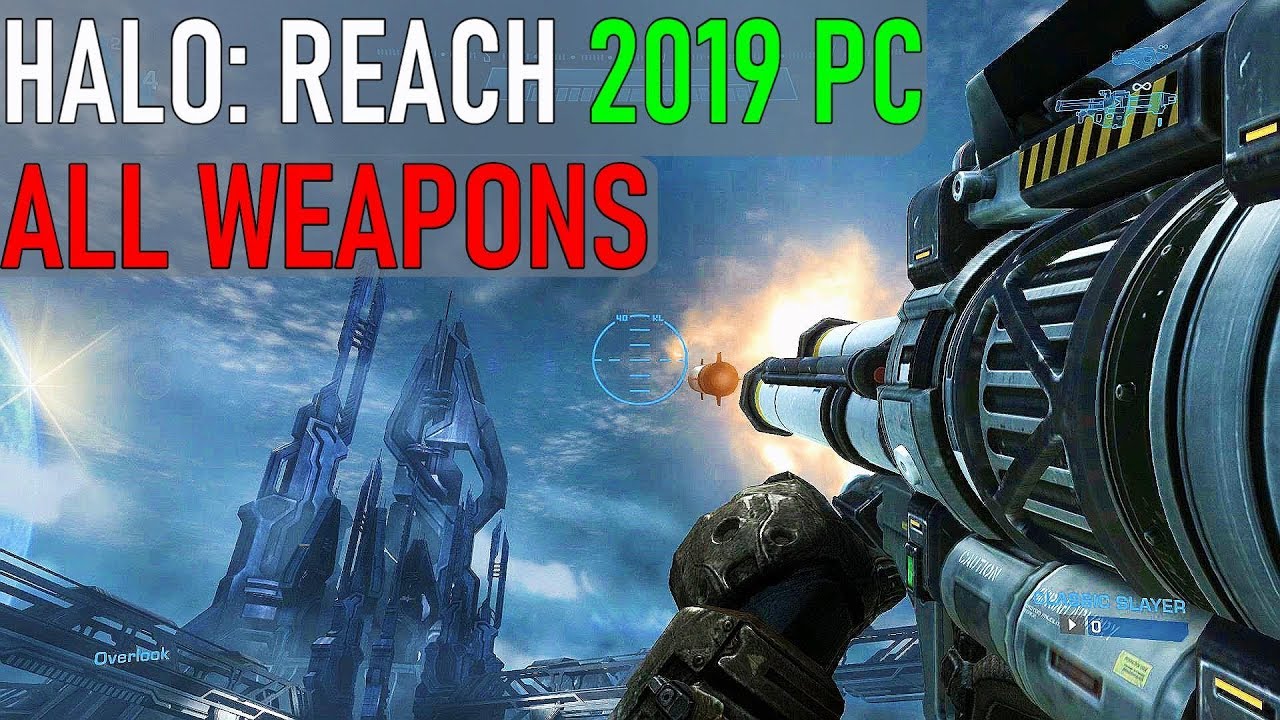 HALO: REACH - All Weapons [PC 2019]