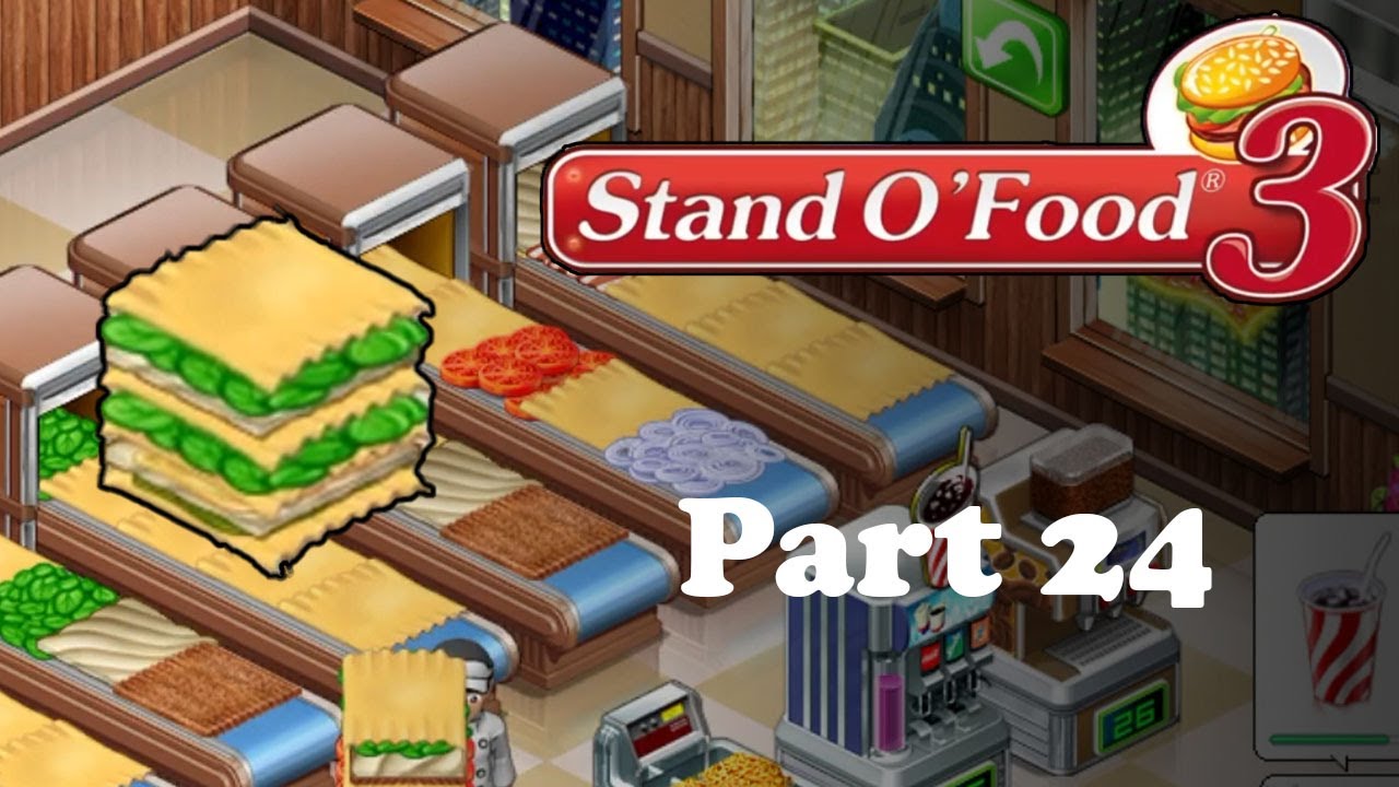 Stand O'Food 3 Gameplay - Part 24 (Lasagna - Stage 24)