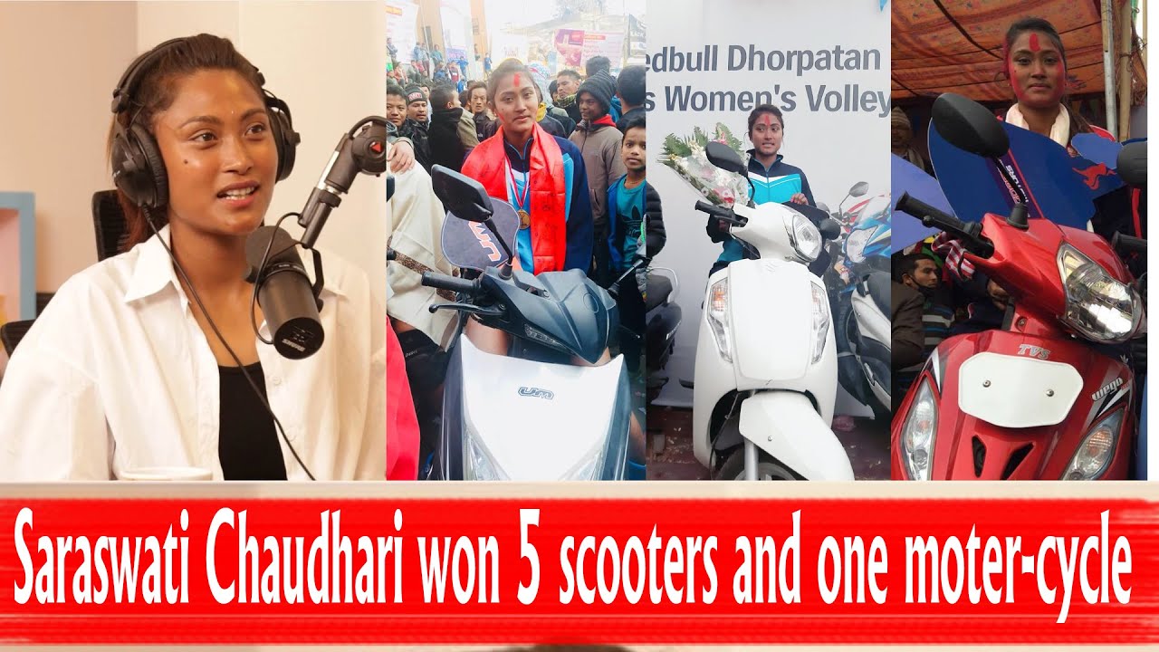 Volleyball Star Saraswati Chaudhari won 5 scooters and one moter-cycle !!Podcast Clip