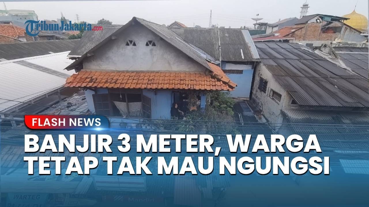 Banjir Kramat Jati Jakarta Timur Sampai 3 Meter, Warga Pilih Tetap Bertahan di Rumah