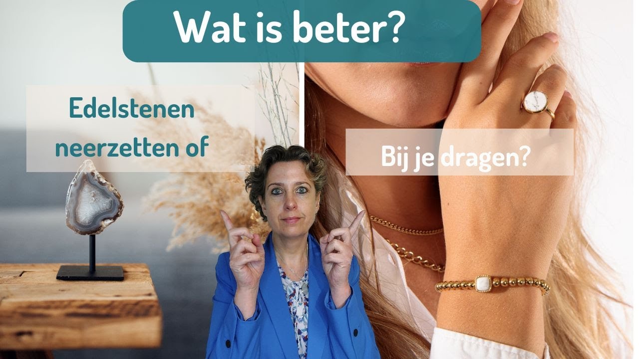 Wat is Beter? Een edelsteen neerzetten of bij je dragen?
