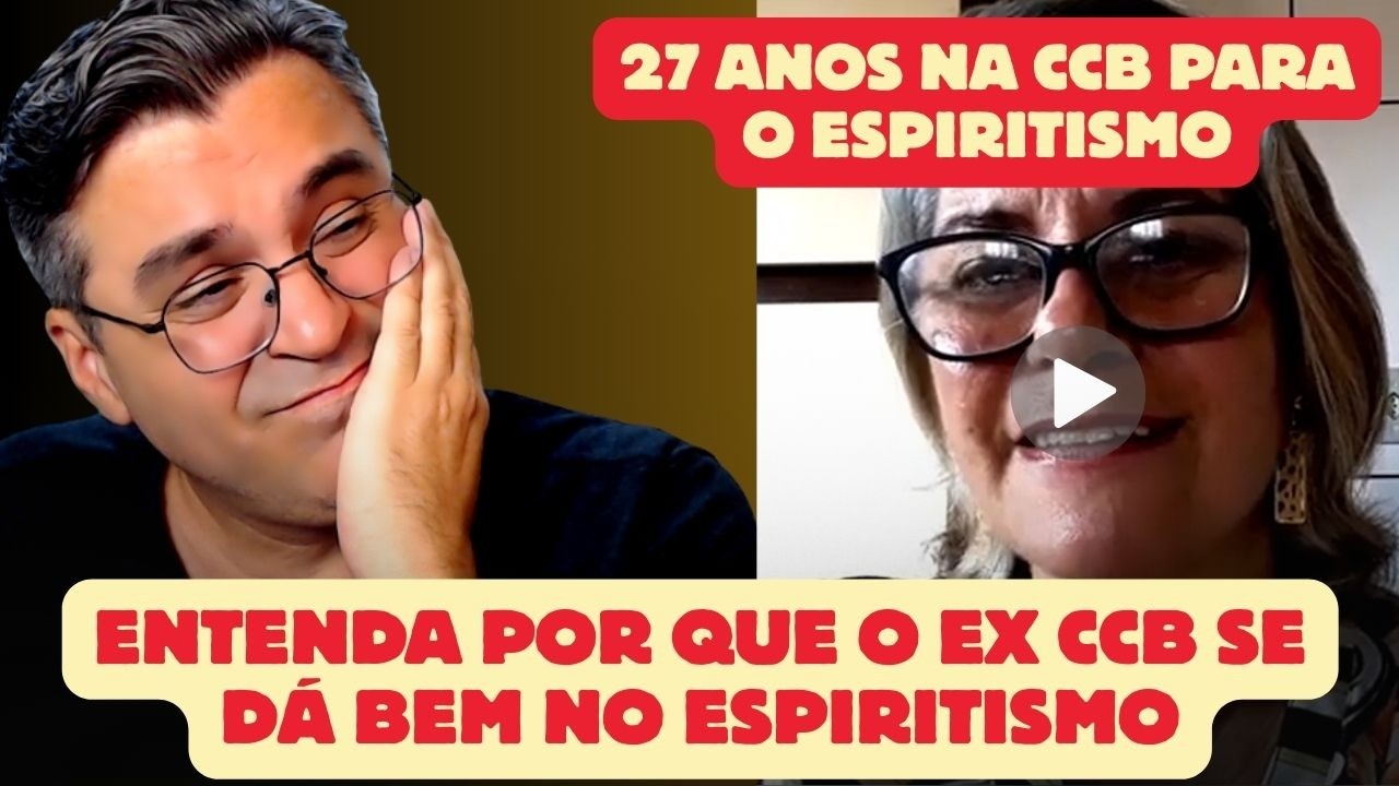 ex CCB POR 27 ANOS E FOI PARA O ESPIRITISMO