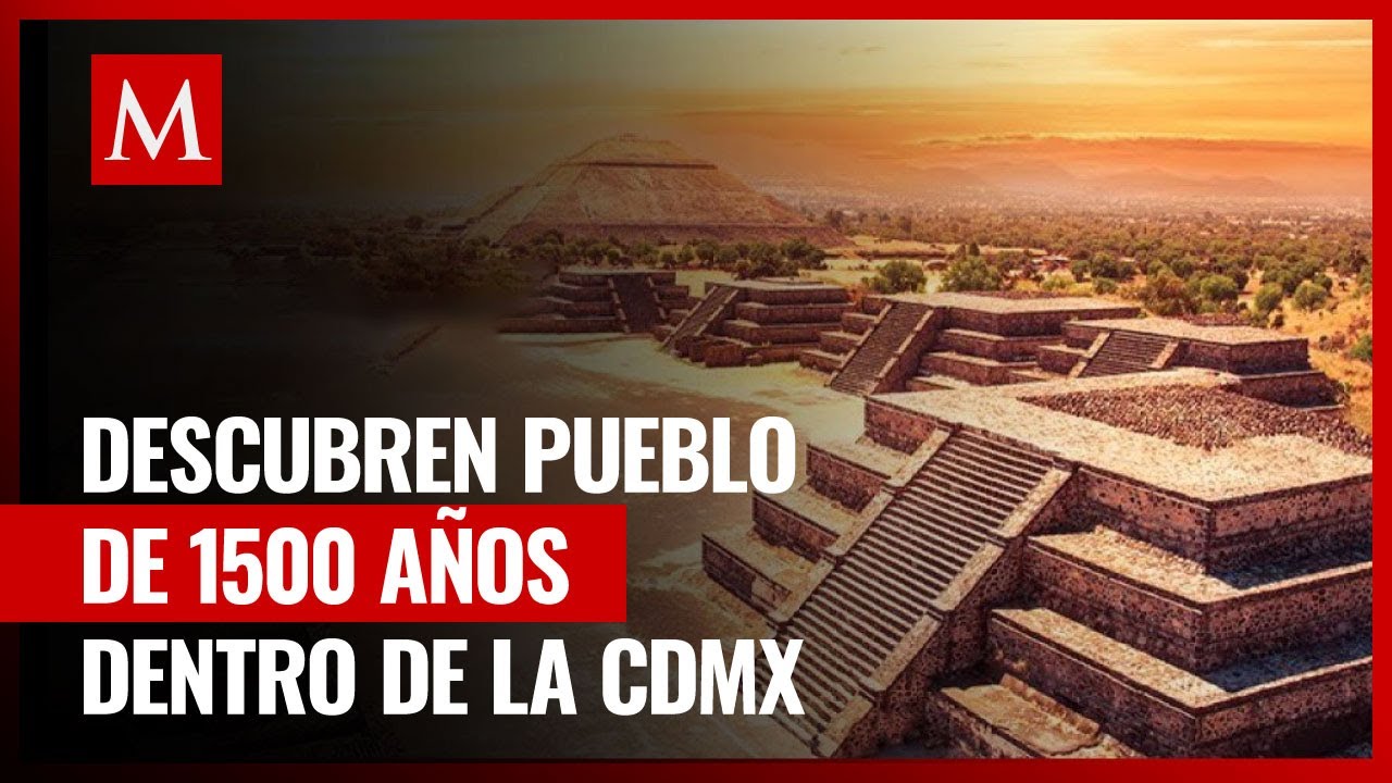 Descubren vestigios de un pueblo teotihuacano que radicaba en la CdMx