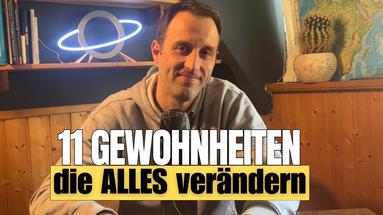 Diese 11 Gewohnheiten haben ALLES in meinem Leben verändert (Eisbaden gehört NICHT dazu!)