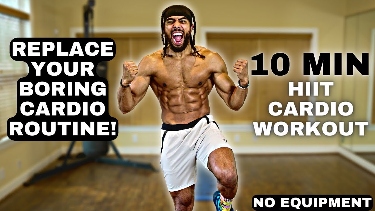 REPLACE YOUR BORING CARDIO ROUTINE | 10 Min HIIT Cardio Routine For FAT LOSS