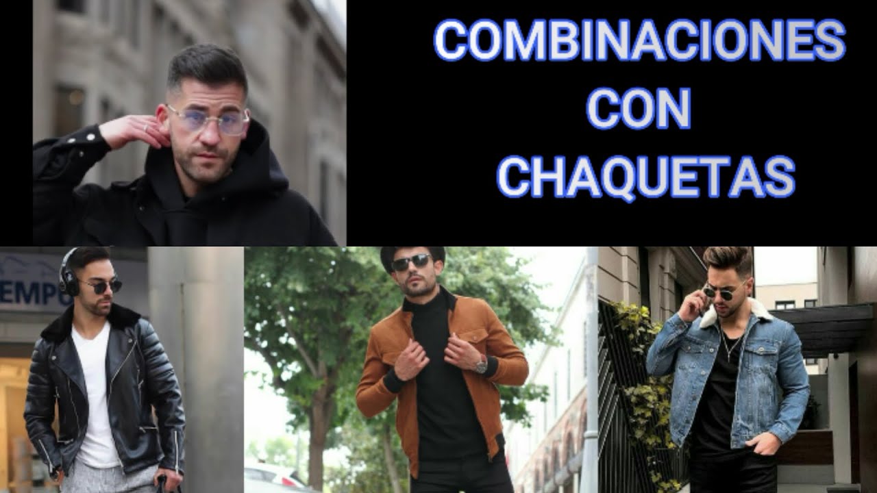 Combinaciones de ropa con chaquetas. 1x3 outfits | Don&Estilo