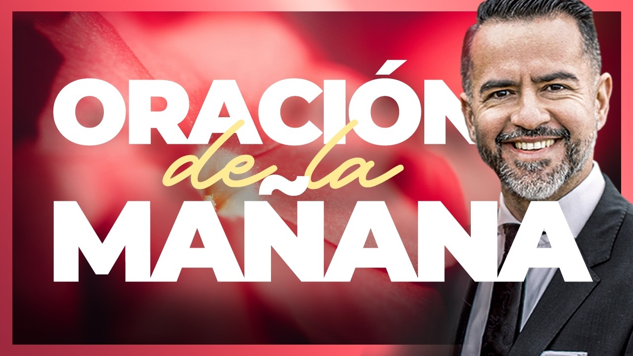 Oración de la Mañana 🙇🏼🌄  |  Freddy DeAnda