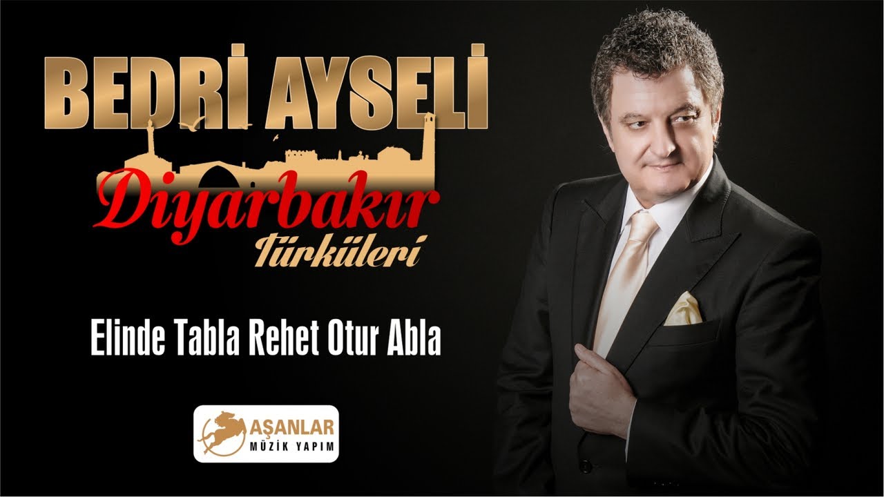 Bedri Ayseli - Elinde Tabla Rehet Otur Abla
