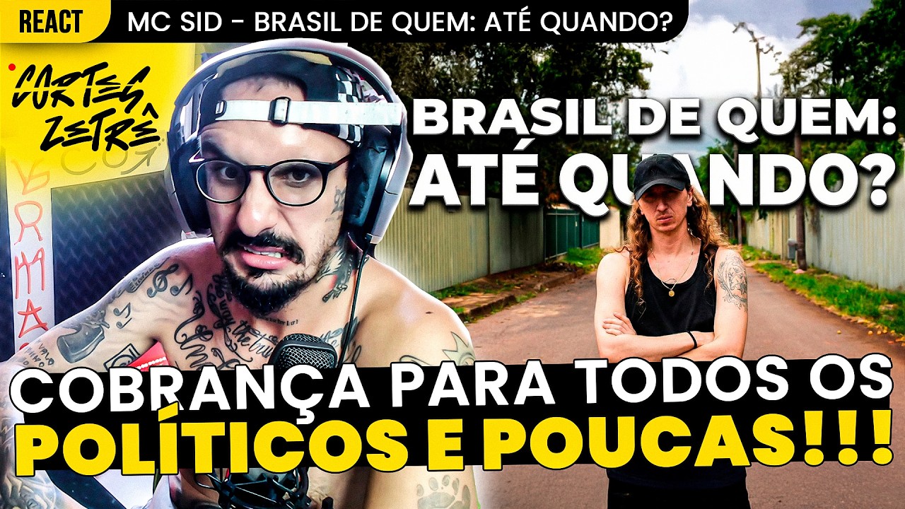 MUITA RIMA E MUITA COBRANÇA!!! MC SID - BRASIL DE QUEM: ATÉ QUANDO? [REAÇÃO]