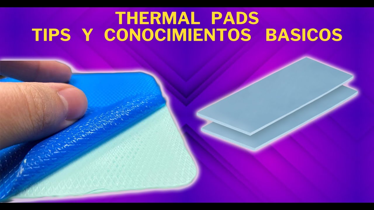 THERMALPADS Tips y Conocimientos Básicos | SOPTECO