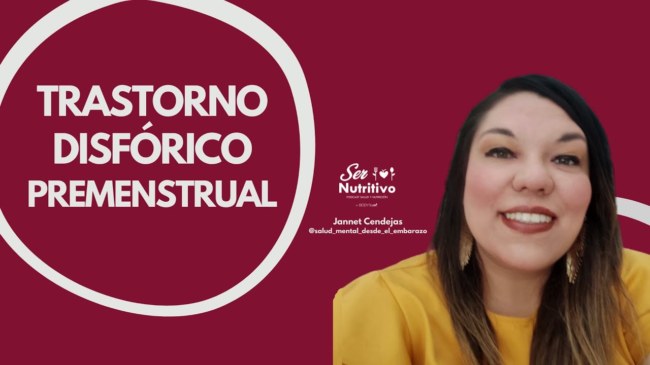 Trastorno disfórico premenstrual. Entrevista con Jannet Cendejas