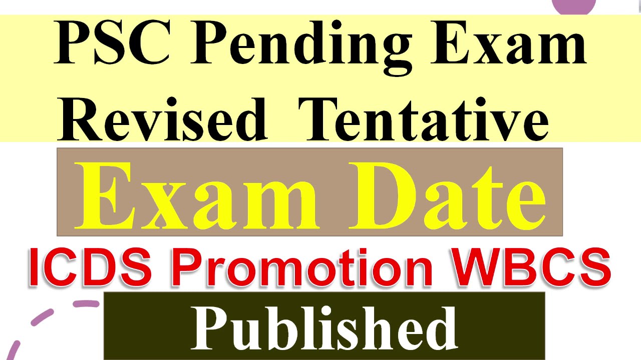 ICDS Supervisor Promotion & WBCS Main 2020 & Wba&as 2019 Tentative Exam Date Published by WBPSC ||