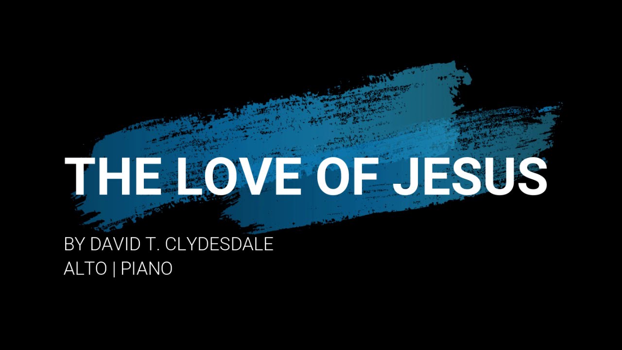 The Love of Jesus | Alto | Piano