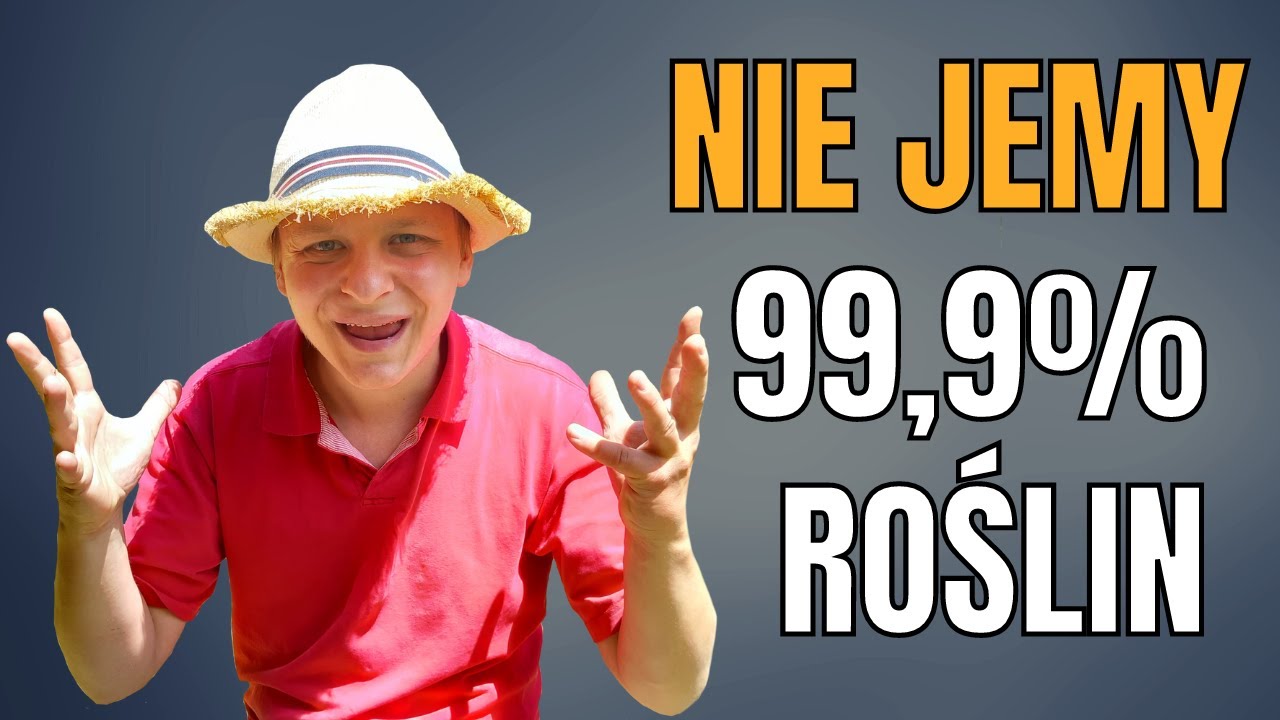 Nie jemy 99,9% roślin - tragedia