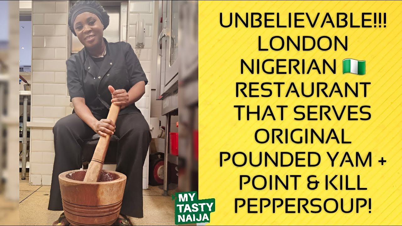 WOW! London Nigerian Restaurant Makes Pounded Yam in a Mortar | Chichi Dishes | My Tasty Naija EP30