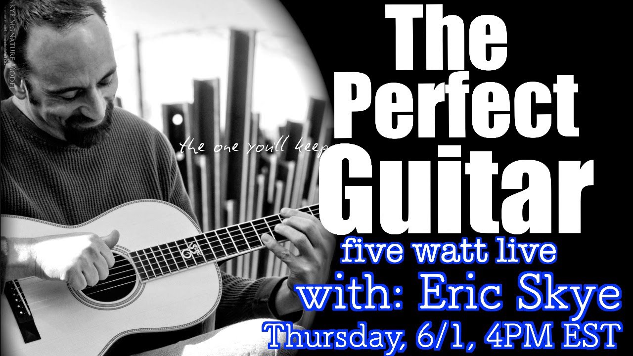 The Perfect Guitar: w Santa Cruz signature artist Eric Skye