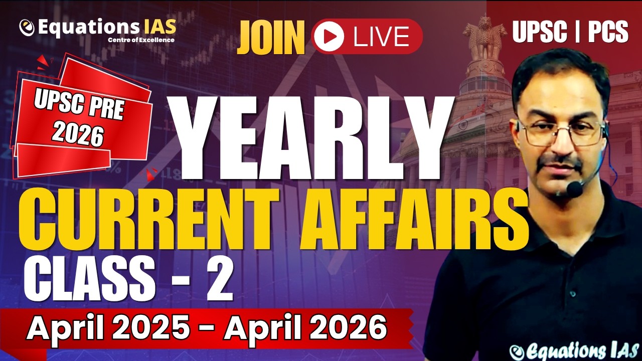 Yearly Current Affairs ( April - Dec 2025 ) with Deepak Sir For UPSC | State PCS | Other Exams