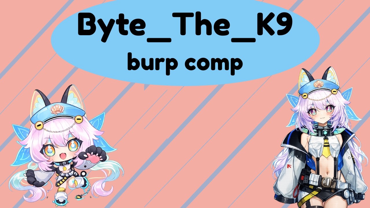 Byte_The_K9 vtuber burp comp